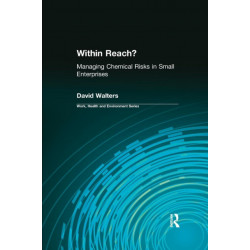 Within Reach?: Managing Chemical Risks in Small Enterprises