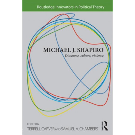 Michael J. Shapiro: Discourse, Culture, Violence