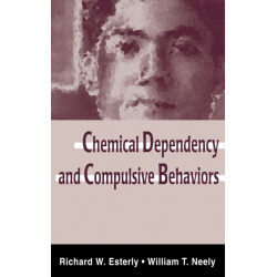 Chemical Dependency and Compulsive Behaviors