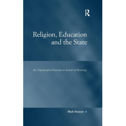 Religion, Education and the State: An Unprincipled Doctrine in Search of Moorings