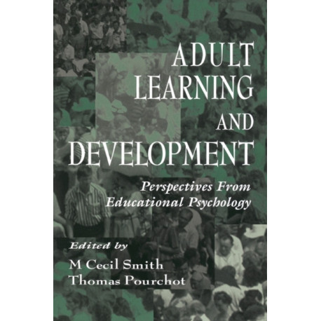 Adult Learning and Development: Perspectives From Educational Psychology