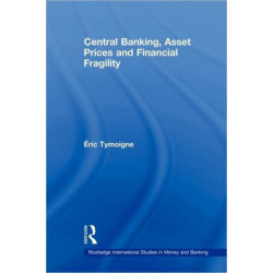 Central Banking, Asset Prices and Financial Fragility
