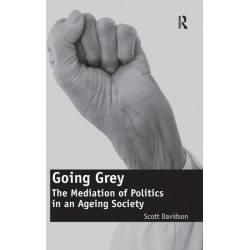 Going Grey: The Mediation of Politics in an Ageing Society