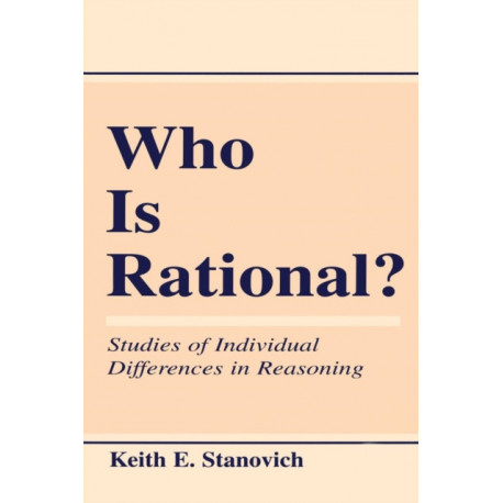 Who Is Rational?: Studies of individual Differences in Reasoning