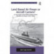 Land Based Air Power or Aircraft Carriers?: A Case Study of the British Debate about Maritime Air Power in the 1960s