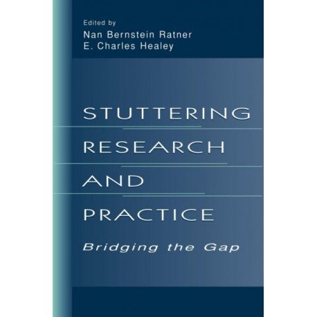 Stuttering Research and Practice: Bridging the Gap