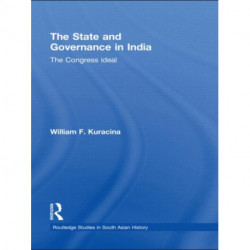 The State and Governance in India: The Congress Ideal