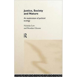 Justice, Society and Nature: An Exploration of Political Ecology