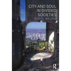 City and Soul in Divided Societies
