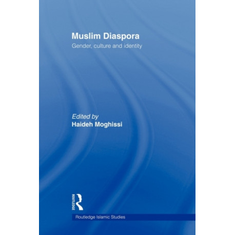 Muslim Diaspora: Gender, Culture and Identity