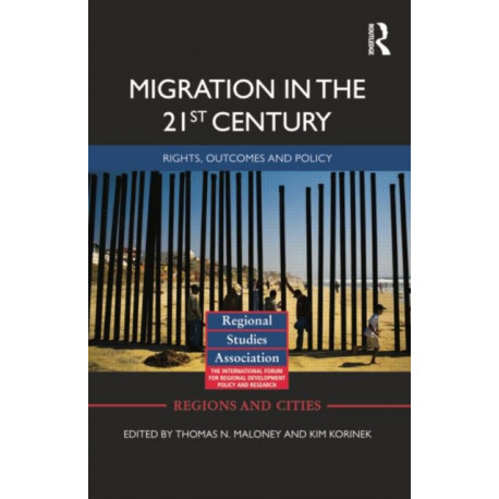 Migration in the 21st Century: Rights, Outcomes, and Policy