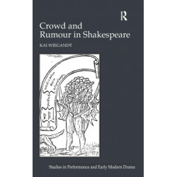 Crowd and Rumour in Shakespeare