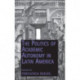 The Politics of Academic Autonomy in Latin America