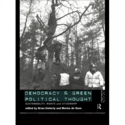 Democracy and Green Political Thought: Sustainability, Rights and Citizenship