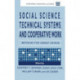 Social Science, Technical Systems, and Cooperative Work: Beyond the Great Divide