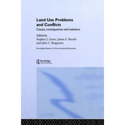 Land Use Problems and Conflicts: Causes, Consequences and Solutions