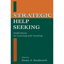 Strategic Help Seeking: Implications for Learning and Teaching