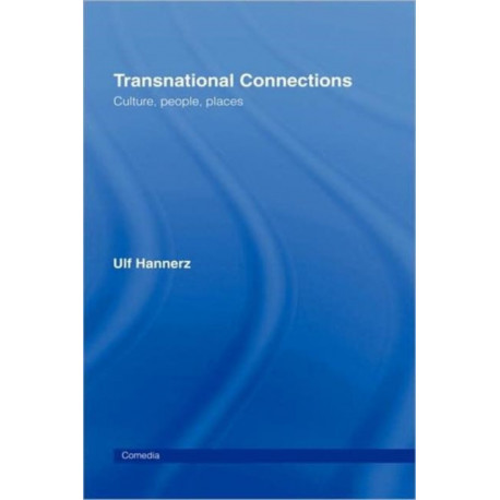 Transnational Connections: Culture, People, Places