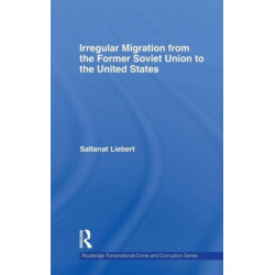 Irregular Migration from the Former Soviet Union to the United States