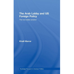 The Arab Lobby and US Foreign Policy: The Two-State Solution