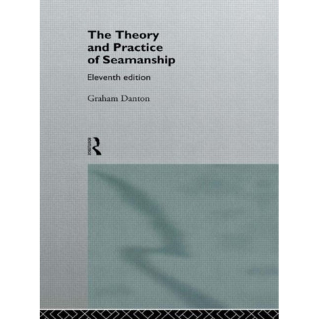 Theory and Practice of Seamanship XI