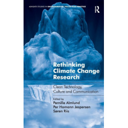 Rethinking Climate Change Research: Clean Technology, Culture and Communication