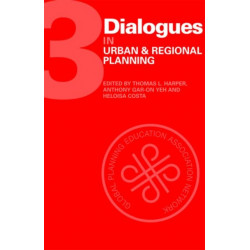 Dialogues in Urban and Regional Planning: Volume 3