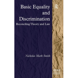 Basic Equality and Discrimination: Reconciling Theory and Law