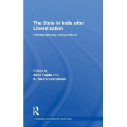The State in India after Liberalization: Interdisciplinary Perspectives