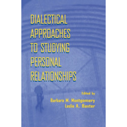 Dialectical Approaches to Studying Personal Relationships