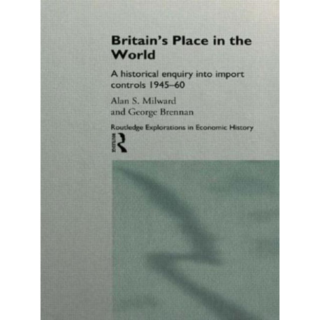 Britain's Place in the World: Import Controls 1945-60