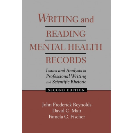 Writing and Reading Mental Health Records: Issues and Analysis in Professional Writing and Scientific Rhetoric
