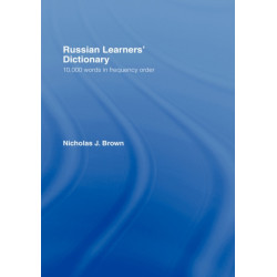 Russian Learners' Dictionary: 10,000 Russian Words in Frequency Order