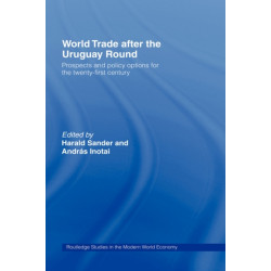 World Trade after the Uruguay Round: Prospects and Policy Options for the Twenty-First Century