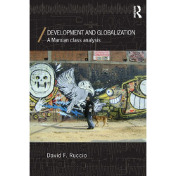 Development and Globalization: A Marxian Class Analysis