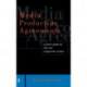 Media Production Agreements: A User's Guide for Film and Programme Makers