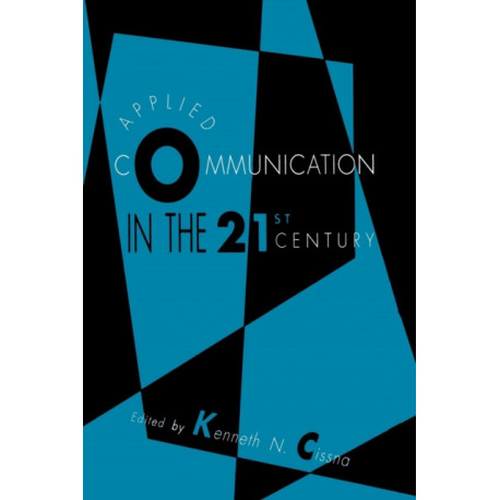 Applied Communication in the 21st Century