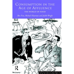 Consumption in the Age of Affluence: The World of Food