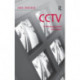 CCTV: A Technology Under the Radar?