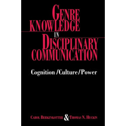 Genre Knowledge in Disciplinary Communication: Cognition/culture/power