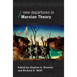 New Departures in Marxian Theory