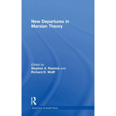 New Departures in Marxian Theory