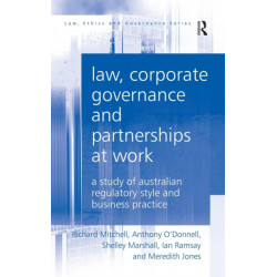 Law, Corporate Governance and Partnerships at Work: A Study of Australian Regulatory Style and Business Practice