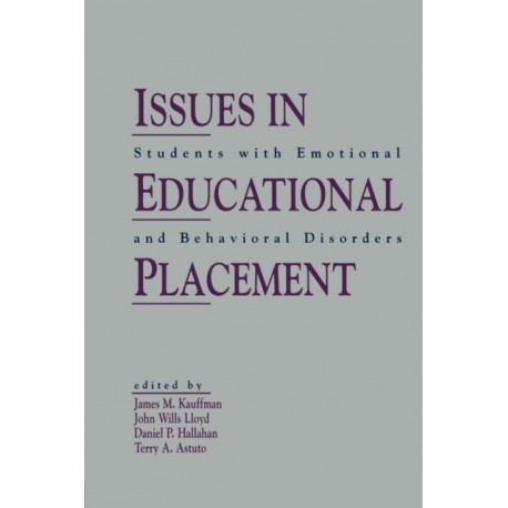 Issues in Educational Placement: Students With Emotional and Behavioral Disorders