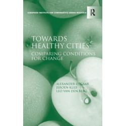Towards Healthy Cities: Comparing Conditions for Change