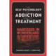 The Self Psychology of Addiction and its Treatment: Narcissus in Wonderland