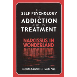 The Self Psychology of Addiction and its Treatment: Narcissus in Wonderland