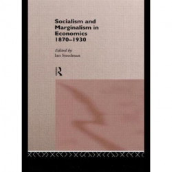 Socialism & Marginalism in Economics 1870 - 1930: 1870-1930
