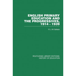 English Primary Education and the Progressives, 1914-1939