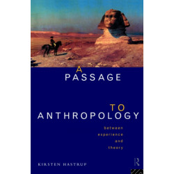 A Passage to Anthropology: Between Experience and Theory
